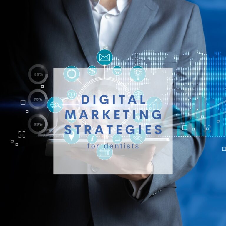 The Best Digital Marketing Strategies for Dental Practices