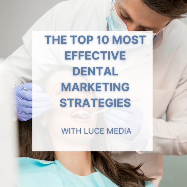 The Top 10 Most Effective Dental Marketing Strategies