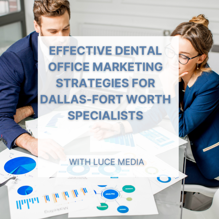 Effective Dental Office Marketing Strategies for Dallas-Fort Worth Specialists